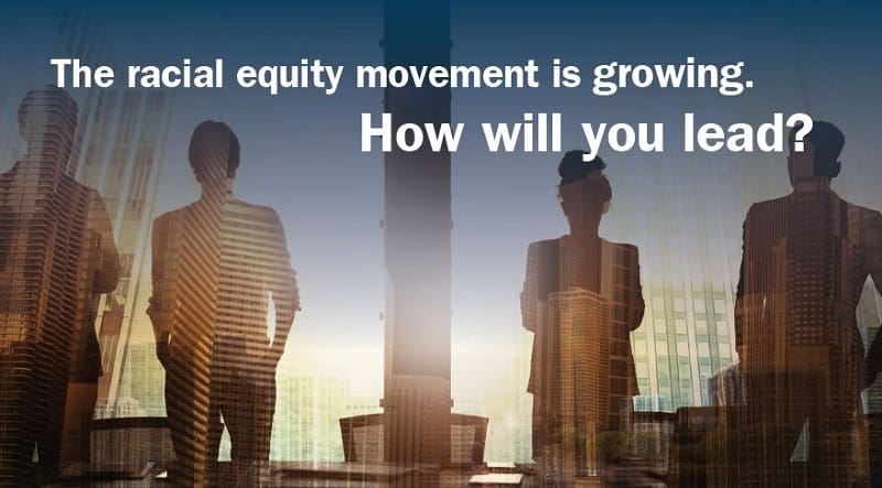 Silhouette of four people looking out an office window at sunrise with words: The racial equity movement is growing. How will you lead? 